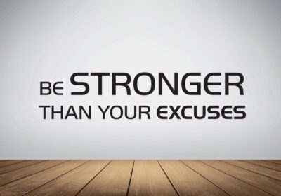 How to Become Stronger Than Your Excuses – A Guide to Self-Help